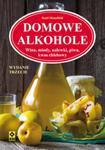 Domowe alkohole. Wyd. III w sklepie internetowym Booknet.net.pl