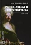 Piotr I, August II i Rzeczpospolita 1697-1706 w sklepie internetowym Booknet.net.pl