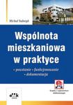 Wspólnota mieszkaniowa w praktyce. Powstanie - funkcjonowanie - dokumentacja (z suplementem elektronicznym) w sklepie internetowym Booknet.net.pl