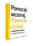 Pomorze wczoraj Pomorze dzisiaj w sklepie internetowym Booknet.net.pl