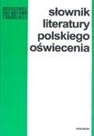 Słownik literatury polskiego oświecenia w sklepie internetowym Booknet.net.pl