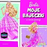 Barbie. Moje bajeczki ze świata fantazji w sklepie internetowym Booknet.net.pl