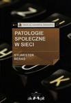 Patologie społeczne w sieci w sklepie internetowym Booknet.net.pl