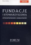 Fundacje i stowarzyszenia Opodatkowanie i księgowość 2016 w sklepie internetowym Booknet.net.pl