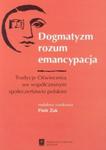 Dogmatyzm rozum emancypacja w sklepie internetowym Booknet.net.pl