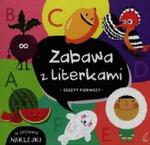 Zabawa z literkami. Zeszyt pierwszy w sklepie internetowym Booknet.net.pl