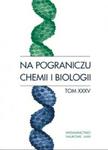 Na pograniczu chemii i biologii tom XXXV w sklepie internetowym Booknet.net.pl