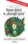 Nasze dzieci w dżungli życia w sklepie internetowym Booknet.net.pl