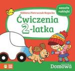 Ćwiczenia 2-latka. Domowa Akademia w sklepie internetowym Booknet.net.pl