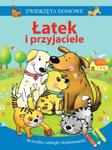 Zwierzęta domowe. Łatek i przyjaciele w sklepie internetowym Booknet.net.pl