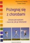 Pożegnaj się z chrobami. Zdrowie jest wyborem, naucz się jak go dokonywać w sklepie internetowym Booknet.net.pl