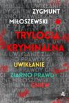 Trylogia kryminalna: Uwikłanie / Ziarno prawdy / Gniew w sklepie internetowym Booknet.net.pl