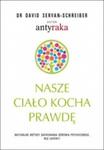 Nasze ciało kocha prawdę w sklepie internetowym Booknet.net.pl