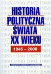 Historia polityczna świata XX w t.2 1945-2000 w sklepie internetowym Booknet.net.pl