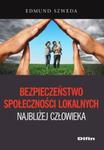 Bezpieczeństwo społeczności lokalnych najbliżej człowieka w sklepie internetowym Booknet.net.pl