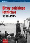 Bitwy polskiego lotnictwa 1918–1945 w sklepie internetowym Booknet.net.pl