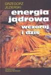 Energia jądrowa wczoraj i dziś w sklepie internetowym Booknet.net.pl