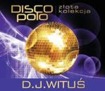 Złota Kolekcja Disco Polo - D.J. Wituś w sklepie internetowym Booknet.net.pl