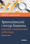 Sprawozdawczość i rewizja finansowa jednostek zainteresowania publicznego w sklepie internetowym Booknet.net.pl