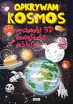 ODKRYWAM KOSMOS 3D WYCINANKI, ŁAMIGŁÓWKI NAKLEJKI LITERAT 9788378988663 w sklepie internetowym Booknet.net.pl