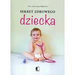 Sekret zdrowego dziecka w sklepie internetowym Booknet.net.pl