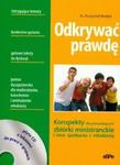 Odkrywać prawdę Konspekty dla osób prowadzących zbiórki ministranckie i inne spotkania z młodzieżą + CD w sklepie internetowym Booknet.net.pl