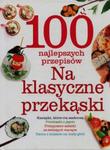 100 najlepszych przepisów Na klasyczne przekąski w sklepie internetowym Booknet.net.pl