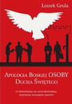 Apologia Boskiej Osoby Ducha Świętego w odpowiedzi na antytrynitarną doktrynę Świadków Jehowy w sklepie internetowym Booknet.net.pl