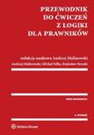 Przewodnik do ćwiczeń z logiki dla prawników w sklepie internetowym Booknet.net.pl