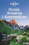 Gruzja, Armenia, Azerbejdżan w sklepie internetowym Booknet.net.pl