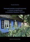 Kreowanie produktu turystyki kulturowej w muzeach etnograficznych na przykładzie Mazowsza i Pomorza w sklepie internetowym Booknet.net.pl