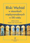 Bliski Wschód w stosunkach międzynarodowych w XXI wieku w sklepie internetowym Booknet.net.pl