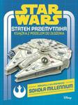 Star Wars Statek przemytnika Książka z modelem do złożenia w sklepie internetowym Booknet.net.pl