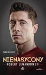 Robert Lewandowski Nienasycony w sklepie internetowym Booknet.net.pl