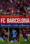 FC Barcelona Sztuczki i triki piłkarzy w sklepie internetowym Booknet.net.pl