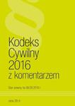 Kodeks cywilny 2016 z komentarzem St.pr. 08.09.2016 w sklepie internetowym Booknet.net.pl