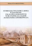 Symbolika wolnomularska w założeniu pałacowo-ogrodowym w Młynowie za czasów Aleksandra Chodkiewicza w sklepie internetowym Booknet.net.pl