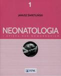 Neonatologia i opieka nad noworodkiem Tom 1 w sklepie internetowym Booknet.net.pl