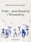 Ciało poza Innością i Tożsamością. Trzy figury ciała w filozofii współczesnej w sklepie internetowym Booknet.net.pl