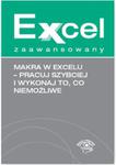 Makra w Excelu Pracuj szybciej i wykonaj to co niemożliwe w sklepie internetowym Booknet.net.pl