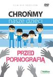 Chrońmy nasze dzieci przed pornografią DVD w sklepie internetowym Booknet.net.pl