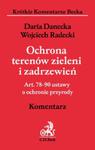 Ochrona terenów zieleni i zadrzewień Art. 78-90 ustawy o ochronie przyrody. Komentarz w sklepie internetowym Booknet.net.pl