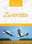 Kolorowanka. Podróże marzeń Polska. Zwierzęta w sklepie internetowym Booknet.net.pl