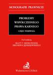 Problemy współczesnego prawa karnego. Część pierwsza Problemy współczesnego prawa karnego. Część pierwsza w sklepie internetowym Booknet.net.pl