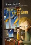 TERAZ TU JEST NASZ DOM OP. LITERATURA 9788376724423 w sklepie internetowym Booknet.net.pl