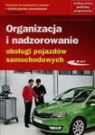 Organizacja i nadzorowanie obsługi pojazdów samochodowych Podręcznik do kształcenia w zawodzie technik pojazdów samochodowych M.42 w sklepie internetowym Booknet.net.pl