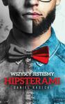 Wszyscy jesteśmy hipsterami w sklepie internetowym Booknet.net.pl