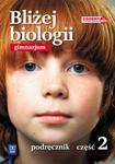 Bliżej biologii. Klasa 2, Gimnazjum. Biologia. Podręczni w sklepie internetowym Booknet.net.pl