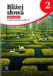 G2 J.POL/WSIP/BLIŻEJ SŁOWA ĆW.CZ.2 2016 WSIP 9788302155130 w sklepie internetowym Booknet.net.pl