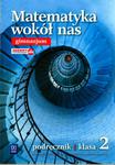 Matematyka wokół nas. Klasa 2. Gimnazjum. Matematyka. Podręczniki w sklepie internetowym Booknet.net.pl